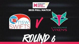 Swifts v Vixens | Round 6, 2023 | Full Match | Suncorp Super Netball