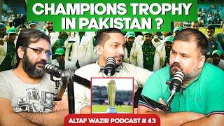 Will Pakistan Host ICC Champion's Trophy in 2025? ft Umer and Asjad Khan | Altaf Wazir Podcast #43