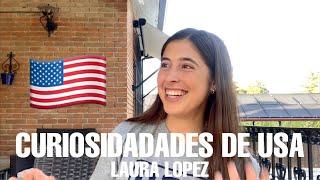 CURIOSIDADES DE ESTADOS UNIDOS | LAURA LOPEZ