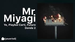 Kanye West - Mr Miyagi (ft. Playboi Carti & Future) | DONDA 2