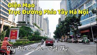 Thấy Gì Diện Mạo Trục Đường Phía Tây Hà Nội Dầy Đặc Cao Ốc. Biệt Thư Không Ai Ở ? | Tuấn Nguyễn Csqt