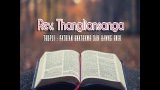 Rev  Thangliansanga | Pathian hnathawh dan kawng hnih