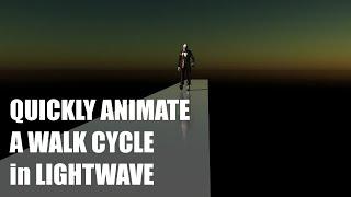 Quickly Animate A Walk Cycle in LightWave 3D