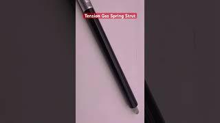 Pull Tension Gas Spring Strut China Supplier Custom Manufacturing Service