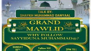 Why Follow Sayyiduna Muhammad ﷺ? - Shaykh Muhammad Danyaal - Worcester Mosque Full Event Live Stream