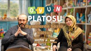 OYUN PLATOSU I Oyunlarda Sözlü Kültür  -Elif Konar Özkan, Ümit Yaşar Özkan