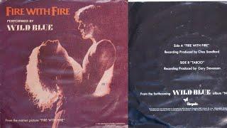 Wild Blue - Fire with Fire  [AOR] [1986] & Fire with Fire (1986 film Soundtrack)