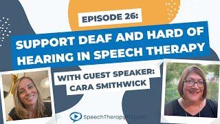 How the SLP & SLPA Supports Deaf and Hard of Hearing in Speech Therapy