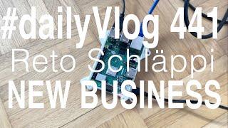 «dailyVlog441» - New Business