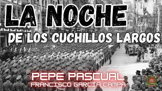 LOS OLVIDADOS DE LA NOCHE DE LOS CUCHILLOS LARGOS *PEPE PASCUAL*