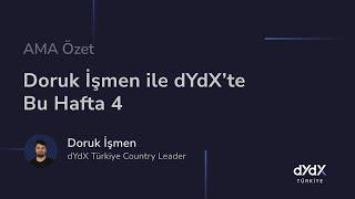 Doruk İşmen ile dYdX’te Bu Hafta 4 (AMA)