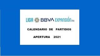 LIGA DE EXPANSIÓN BBVA MX :  CALENDARIO  APERTURA 2021