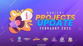 Hubient Projects Update | February 2023