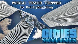 Cities: Skylines - World Trade Center