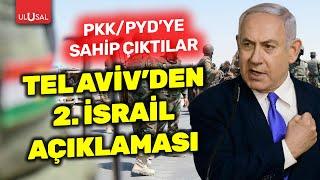 2. İsrail projesiyle ilgili Tel Aviv'den açıklama! PKK/PYD kontrolündeki bölgeye destek