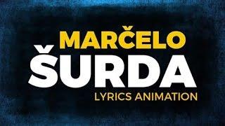 Marčelo - Šurda (Lyrics Animation)