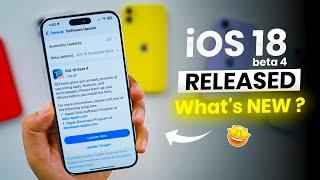 iOS 18 Beta 4 Released | What’s New?