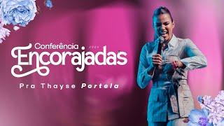 CONFERÊNCIA ENCORAJADAS 2024 | PASTORA THAYSE PORTELA