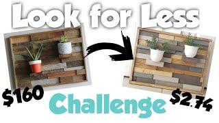 Look for Less Challenge | Inspired look for less | High-end decor for less