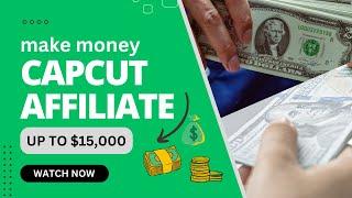 HOW TO EARN MONEY WITH THE CAPCUT AFFILIATE PROGRAM