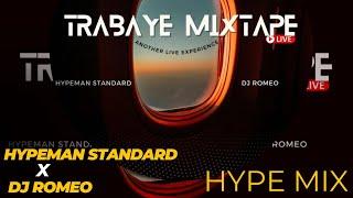 Hypeman Standard & DJ Romeo - TRABAYE MIXTAPE (Live)