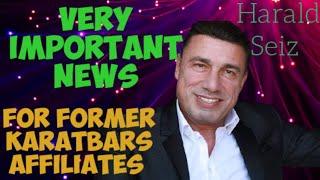 Very Important News For Former  Karatbars Affiliates | Harald Seiz