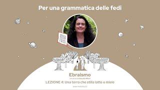 Claudia Milani | Ebraismo: Una terra che stilla latte e miele | Molte Fedi 2021