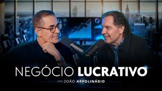 Como Construir um Negócio Lucrativo (JOÃO APPOLINÁRIO) | PVCAST