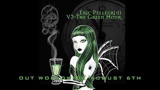 Eric Pellegrini - "V3 - The Green Hour" (New Album 2021)