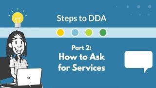 How to Ask for DDA Services