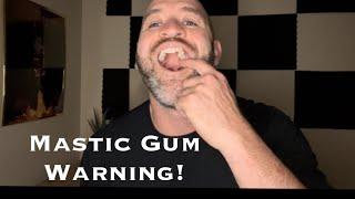 Mastic Gum Warning!  Dangers, Benefits and Do I still recommend it?