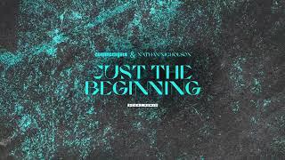 Cosmic Gate & Nathan Nicholson - Just The Beginning (Scorz Remix)