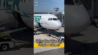 WHY DO WE FLY ON FRONTIER AIRLINES? THIS IS OUR EXPERIENCE #travel #airline  @flyfrontiervideos