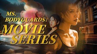 【ENG SUB】Ms.Bodyguards: Movie Series | Action/Crime/Romantic Movie | China Movie Channel ENGLISH