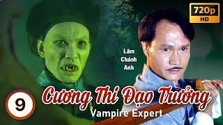 Cương Thi Đạo Trưởng tập 9/30  (tiếng Việt) | Lâm Chánh Anh | Uyển Quỳnh Đan | TVB 1995