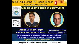 OREF Webclass: Clinical Examination of Elbow Joint : Dr Rajeev Ranjan