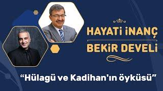 Hülagü ve Kadihan'ın öyküsü. Hayati İnanç - Bekir Develi