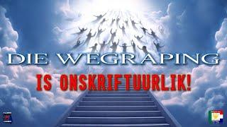 Die Wegraping is Onskriftuurlik!