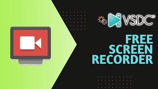 | VSDC Free Screen Recorder | Бесплатная программа для записи с экрана на пк без водяных знаков