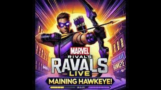 Marvel Rivals Live Stream: Maining Hawkeye - Mastering the Avenging Archer!