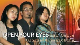 OPEN YOUR EYES | Lal GUITE ft. Gloria KHAWLHRING & ZAWLCHING