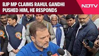 BJP MP Pratap Chandra Sarangi Claims Rahul Gandhi Pushed Him, He Responds