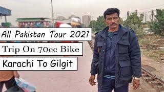 All Pakistan tour 2021 Trip on 70cc Bike | Karachi To Gilgit | Episode 1