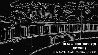 Ben Jaye feat. Cassia Biller - idlya (Lyric Video)