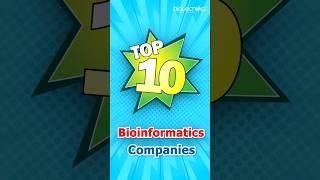 Top 10 Bioinformatics Companies in The World #bioinformatics #top10