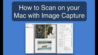 How to Scan on a Mac using the Image Capture App!