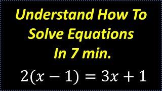 Learn How To Solve Equations – Understand In 7 Minutes