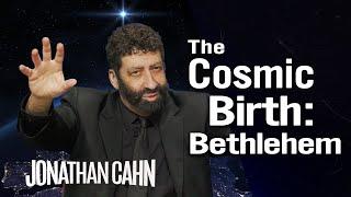 The Cosmic Miracle Birth of Bethlehem  | Jonathan Cahn Sermon