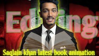 Saqlain Khan New Latest Book Animation Editing In MOBILE