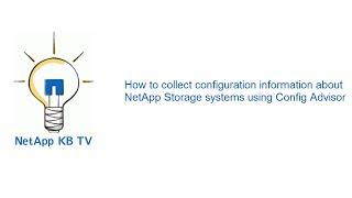 How to collect configuration information about NetApp Storage systems using Config Advisor